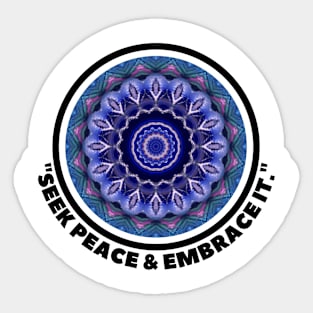 SEEK  PEACE... Sticker